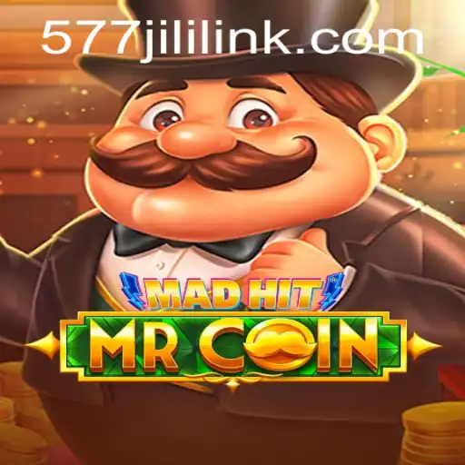 MadHitMrCoin: The Ultimate Gaming Adventure with 577jili